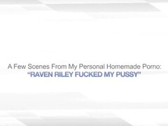 RAVEN RILEY FUCKED MY PUSSY – AMATEUR LESBO SEX Thumb
